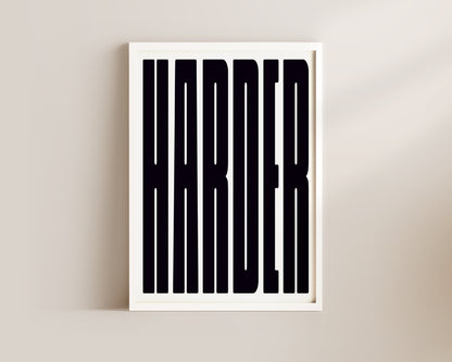 Harder Art Wall Art Print