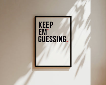 Keep 'Em Guessing Art Wall Art Print
