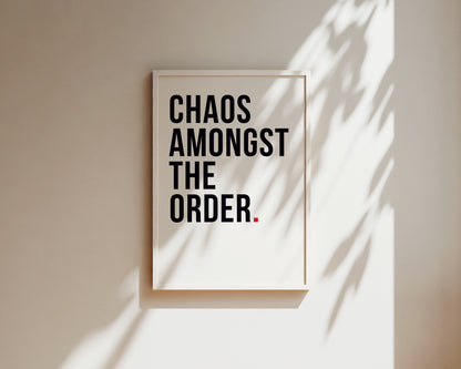 Chaos Amongst Order Art Wall Art Print