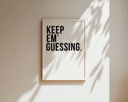 Keep 'Em Guessing Art Wall Art Print
