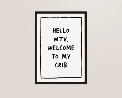 Welcome To My Crib Print