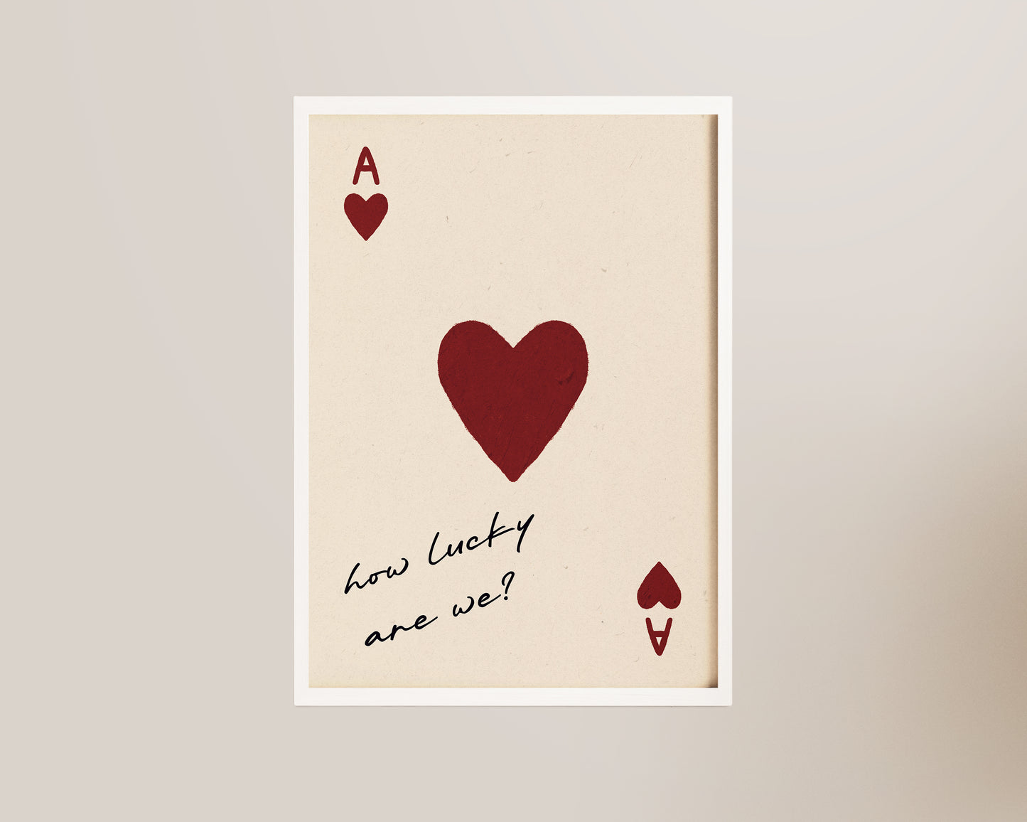 How Lucky Are We Art Print