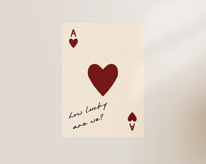 How Lucky Are We Print