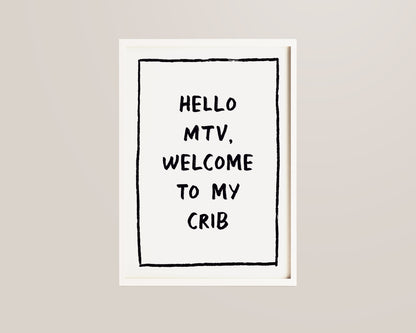 Welcome To My Crib Print