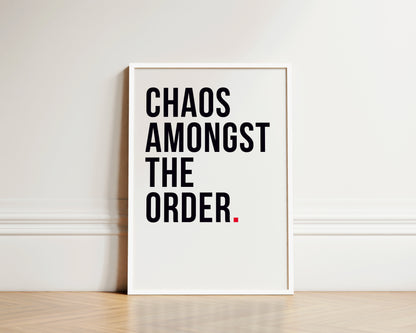 Chaos Amongst Order Art Wall Art Print
