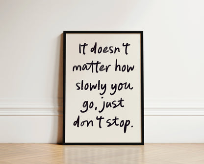 Just Don't Stop Wall Art Print