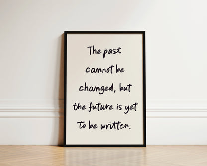Past Cannot Be Changed Wall Art Print
