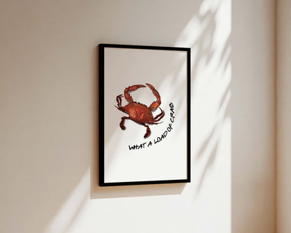 What A Load Of Crab Wall Art Print