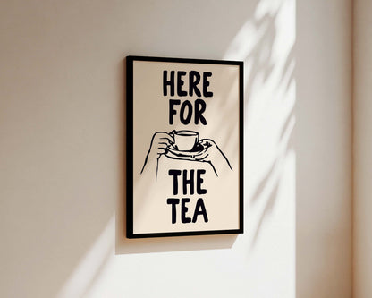 Here For The Tea Wall Art Print