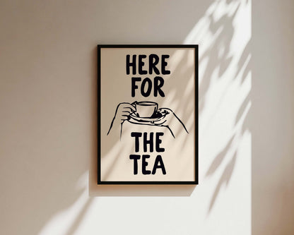 Here For The Tea Wall Art Print