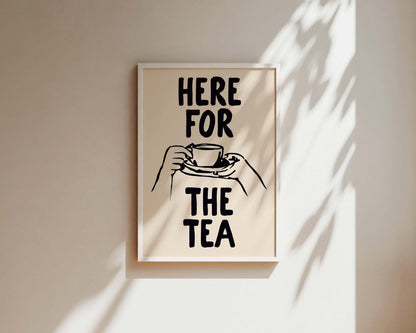 Here For The Tea Wall Art Print