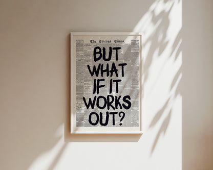 What If It Works Out Newspaper Wall Art Print