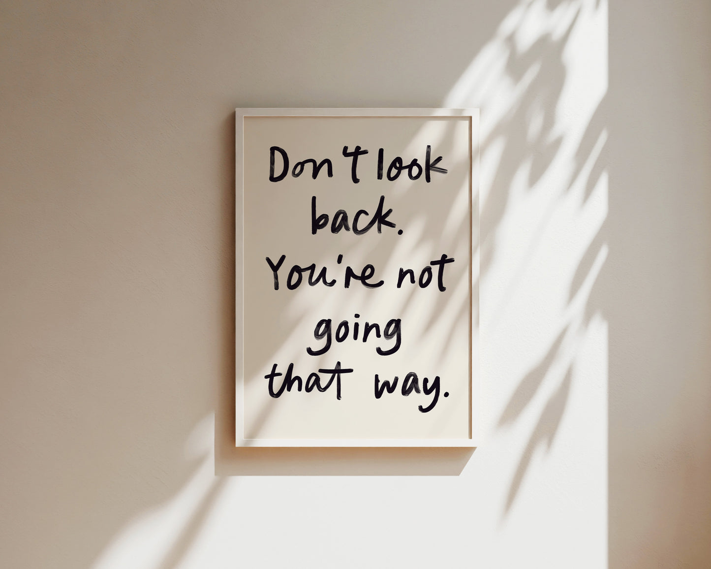 Don't Look Back Quote Print