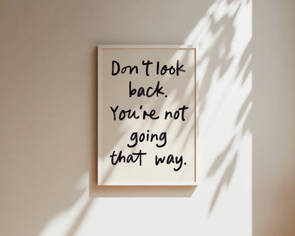 Don't Look Back Quote Wall Art Print