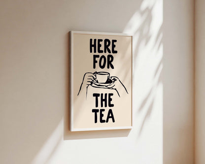 Here For The Tea Wall Art Print