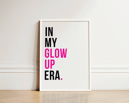 In My Glow Up Era Art Wall Art Print