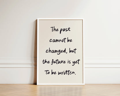 Past Cannot Be Changed Wall Art Print