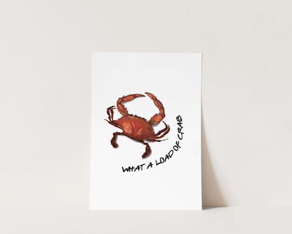What A Load Of Crab Wall Art Print