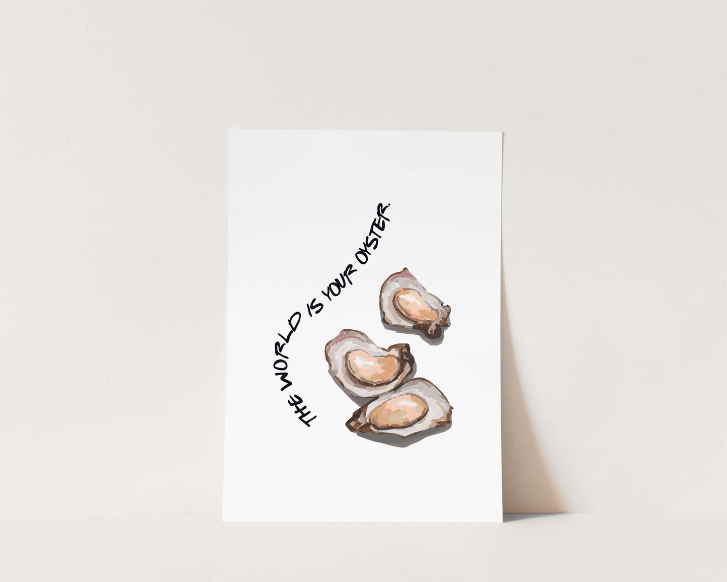 The World Is Your Oyster Wall Art Print