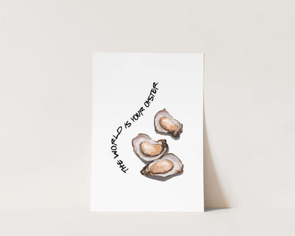 The World Is Your Oyster Wall Art Print