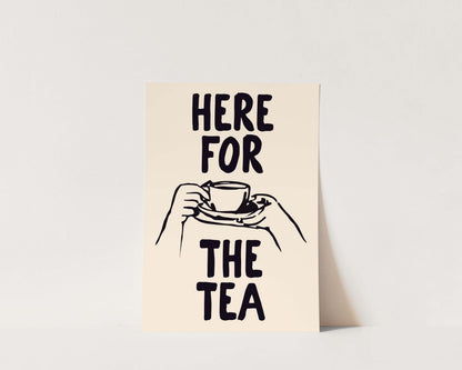 Here For The Tea Wall Art Print