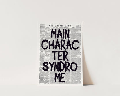 Main Character Syndrome Newspaper Wall Art Print
