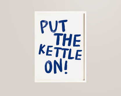 Put The Kettle On Print In Blue