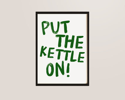 Put The Kettle On Print In Green
