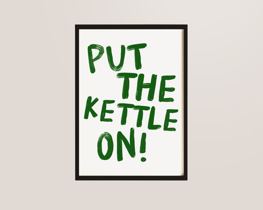 Put The Kettle On Print In Green