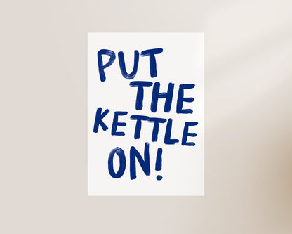 Put The Kettle On Print In Blue