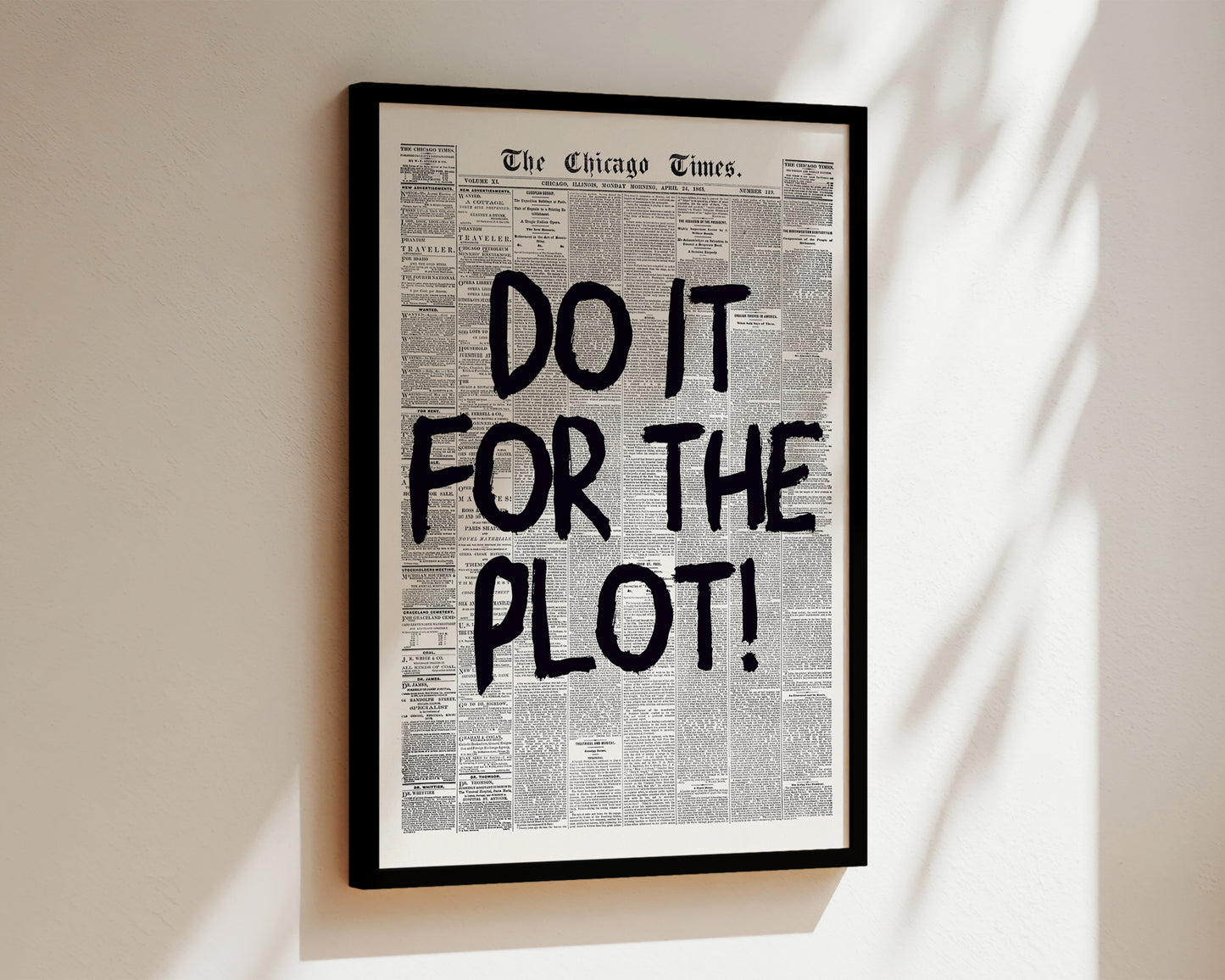 Do It For The Plot Newspaper Print