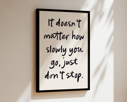 Just Don't Stop Wall Art Print