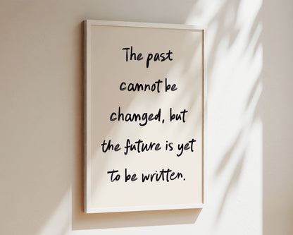 Past Cannot Be Changed Wall Art Print