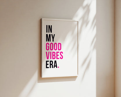 In My Good Vibes Era Art Wall Art Print