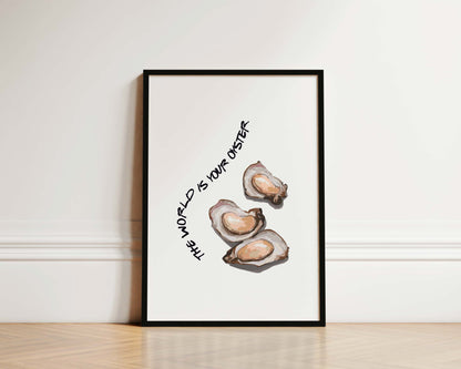 The World Is Your Oyster Wall Art Print