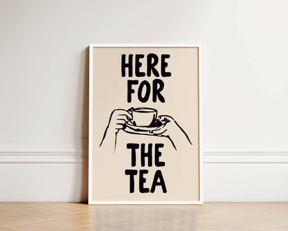 Here For The Tea Wall Art Print