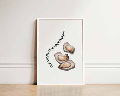 The World Is Your Oyster Wall Art Print