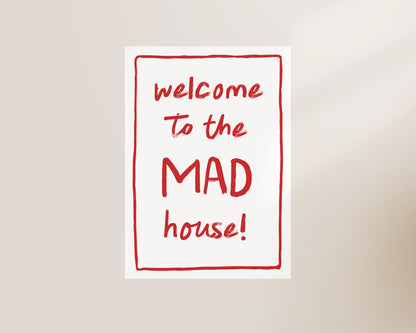 Welcome To The Mad House Print In Red