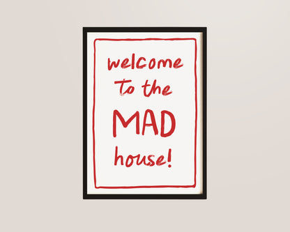 Welcome To The Mad House Print In Red