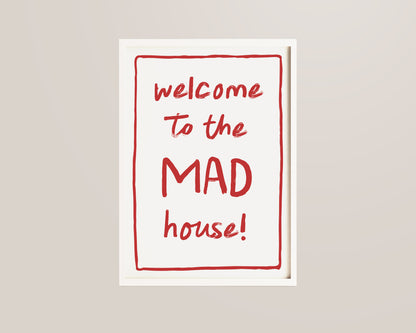 Welcome To The Mad House Print In Red