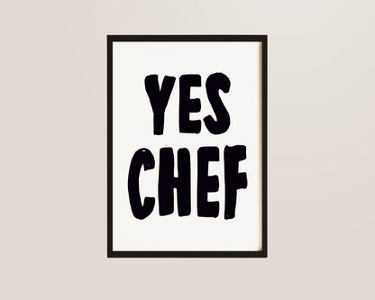 Yes Chef Quote Wall Art Print