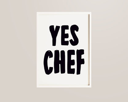 Yes Chef Quote Wall Art Print