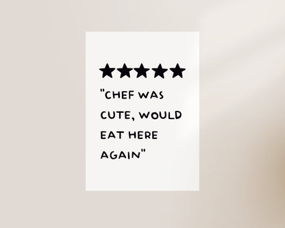 Chef Was Cute Print