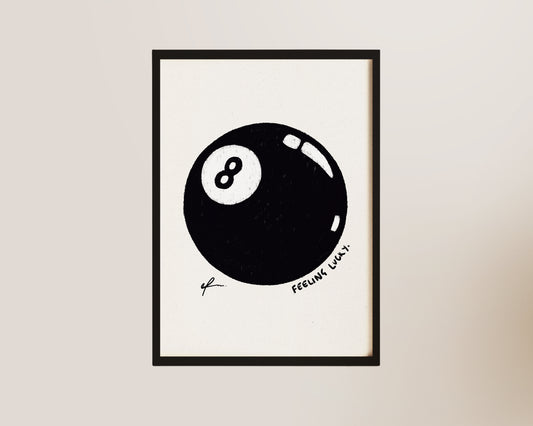 Feeling Lucky 8 Ball Art Print