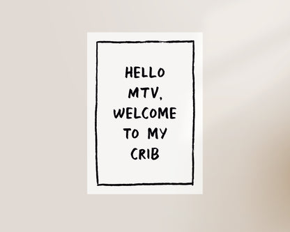 Welcome To My Crib Print