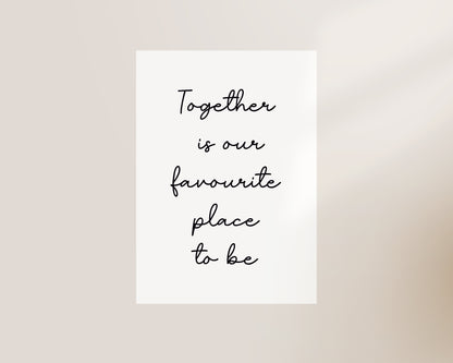 Together Is Our Favourite Print
